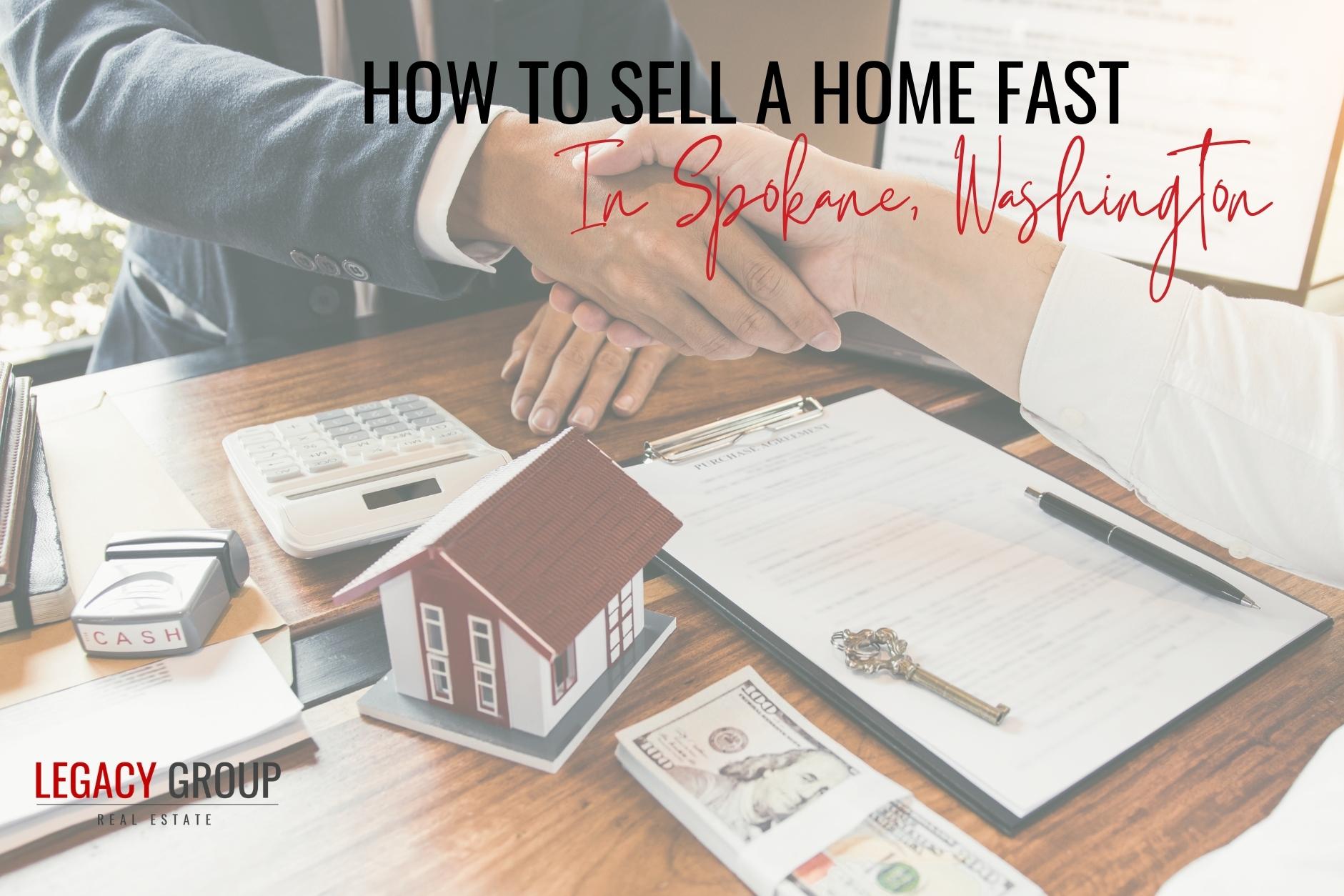 how to sell a home fast in spokane